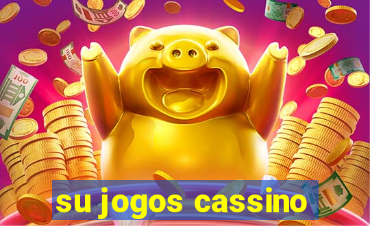 su jogos cassino